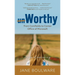 Worthy: From Corn Fields to Corner Office of Microsoft, Stories of Overcoming