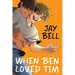 When Ben Loved Tim