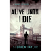 Alive Until I Die