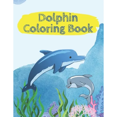 Dolphin Coloring Book - 45 coloring pages - Large sized 8,5 x 11 inch pages