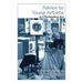 Advice to Young Artists in a Postmodern Era