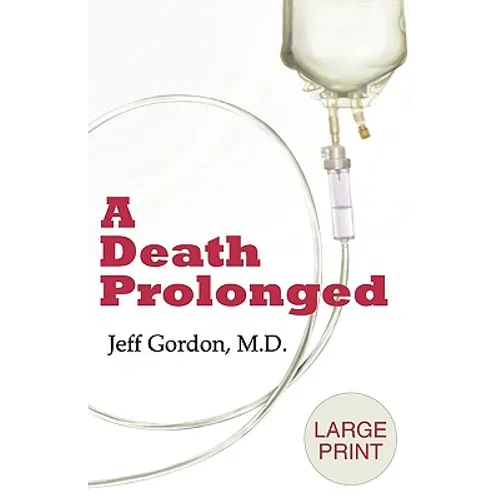 A Death Prolonged: Large Print Version