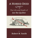 A Horrid Deed: The Life and Death of Joe the Quilter