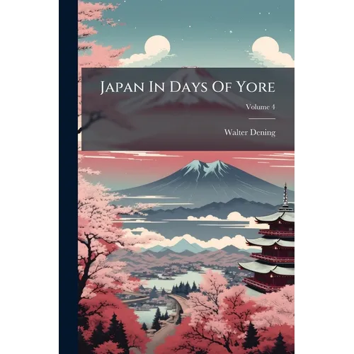 Japan In Days Of Yore