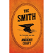 The Smith - The Traditions and Lore of an Ancient Craft