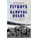 Flyboys Over Hampton Roads: Glenn Curtiss's Southern Experiment