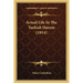 Actual Life In The Turkish Harem (1914)