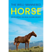 The Well-Mannered Horse: Developing an Ideal Equine Buddy