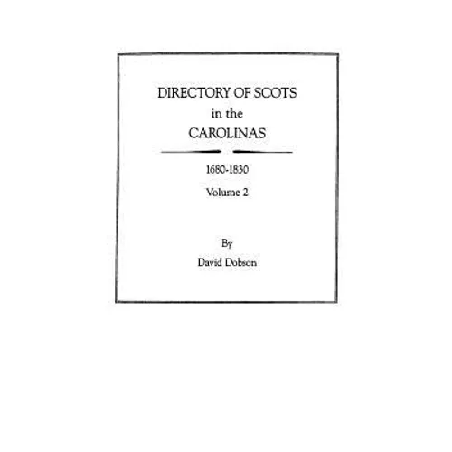 Directory of Scots in the Carolinas, Volume 2