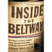 The Inside the Beltway: Offbeat Stories, Scoops, and Shenanigans from Around the Nation's Capital