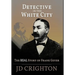 Detective in the White City: The Real Story of Frank Geyer