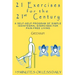 21 Exercises For The 21st Century: A Self-help Program of Simple Isointegral Exercises for Pain-free Living