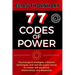 77 Codes of Power: Psychological strategies, influence techniques, and real-life power moves to master self-discipline, relationships, and leadership.