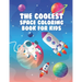 The Coolest Space Coloring Book For Kids: 30 Fun Designs For Boys And Girls - Perfect For Young Children Preschool Elementary Toddlers