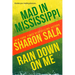 Mad in Mississippi and Rain Down on Me