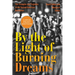 By the Light of Burning Dreams: The Triumphs and Tragedies of the Second American Revolution