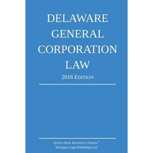Delaware General Corporation Law; 2016 Edition