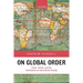On Global Order Power, Values, and the Constitution of International Society (Paperback)