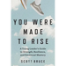 You Were Made to Rise: A Young Leader's Guide to Strength, Resilience, and Emotional Mastery