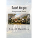 Daniel Morgan: Forgotten Revotutionary Hero