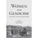 Women and Genocide: Survivors, Victims, Perpetrators