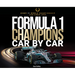 Formula 1 Champions Car by Car: Every F1 World Championship Car Since 1950