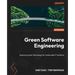 Green Software Engineering: Exploring Green Technology for Sustainable IT Solutions