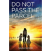 Do Not Pass the Parcel: A Woman's Journey Of Motherhood In a New Land
