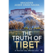 The Truth of Tibet: A Nation the World Lost