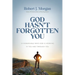 God Hasn't Forgotten You: 24 Remarkable Ways God Is Working in You and Through You