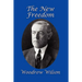The New Freedom: A GR Press Presidential Book