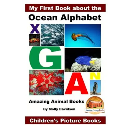 My First Book about the Ocean Alphabet - Amazing Animal Books - Children's Picture Books