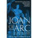 Joan of Arc: By Herself and Her Witnesses
