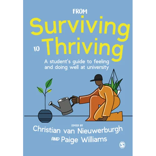 From Surviving to Thriving: A Student's Guide to Feeling and Doing Well at University