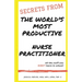 Secrets From The World's Most Productive Nurse Practitioner