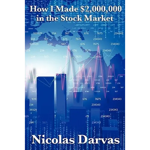How I Made $2,000,000 in the Stock Market: A Study in Discipline, Method, and Financial Success