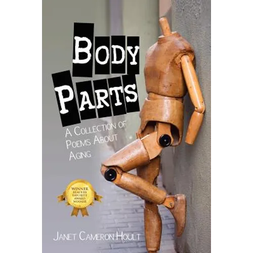 Body Parts: A Collection of Poems about Aging