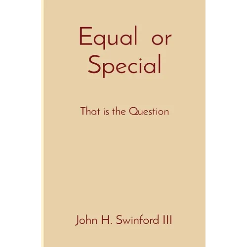 Equal or Special: That is the Question