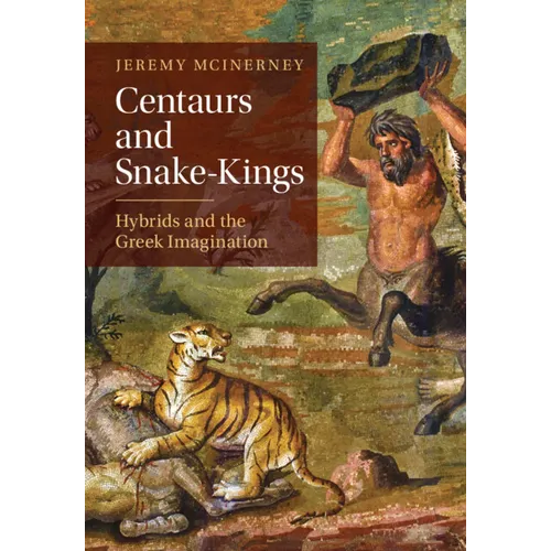 Centaurs and Snake-Kings