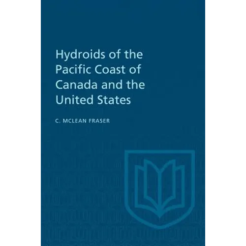 Hydroids of the Pacific Coast of Canada and the United States