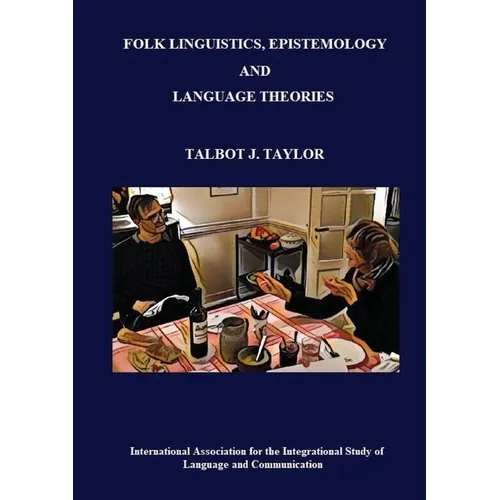 Folk Linguistics, Epistemology, and Language Theories