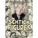 Schtick Figures: The Cool, the Comical, the Crazy