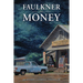 Faulkner and Money