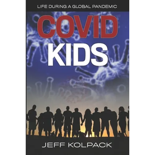 Covid Kids: Life During a Global Pandemic