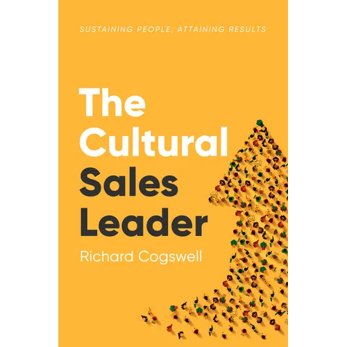 The Cultural Sales Leader: Sustaining People, Attaining Results