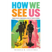 How We See Us: Young People Imagining a Path to Their Futures