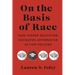 On the Basis of Race: How Higher Education Navigates Affirmative Action Policies