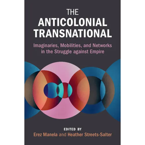 The Anticolonial Transnational