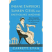 Insane Emperors, Sunken Cities, and Earthquake Machines: More Frequently Asked Questions about the Ancient Greeks and Romans