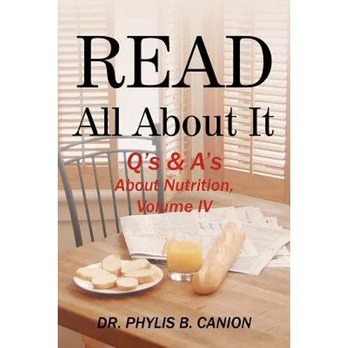 Read All about It: Q's & A's about Nutrition, Volume IV